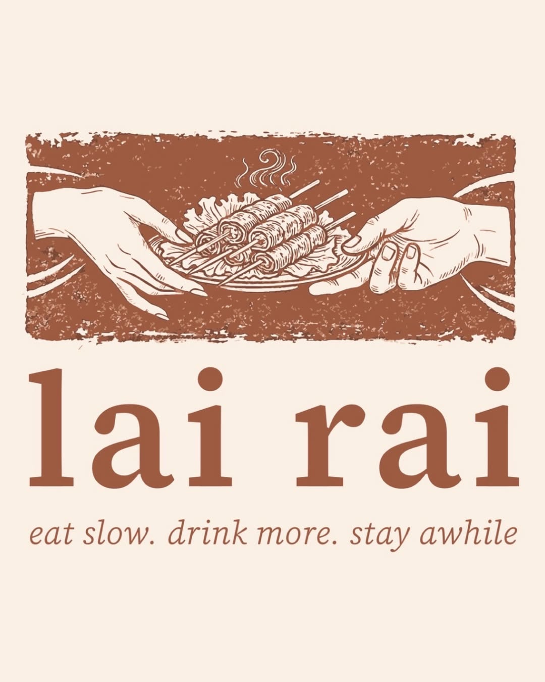 Lai Rai Vietnamese Tapas - Two hands sharing a plate of skewers, logo with tagline: eat slow, drink more, stay awhile